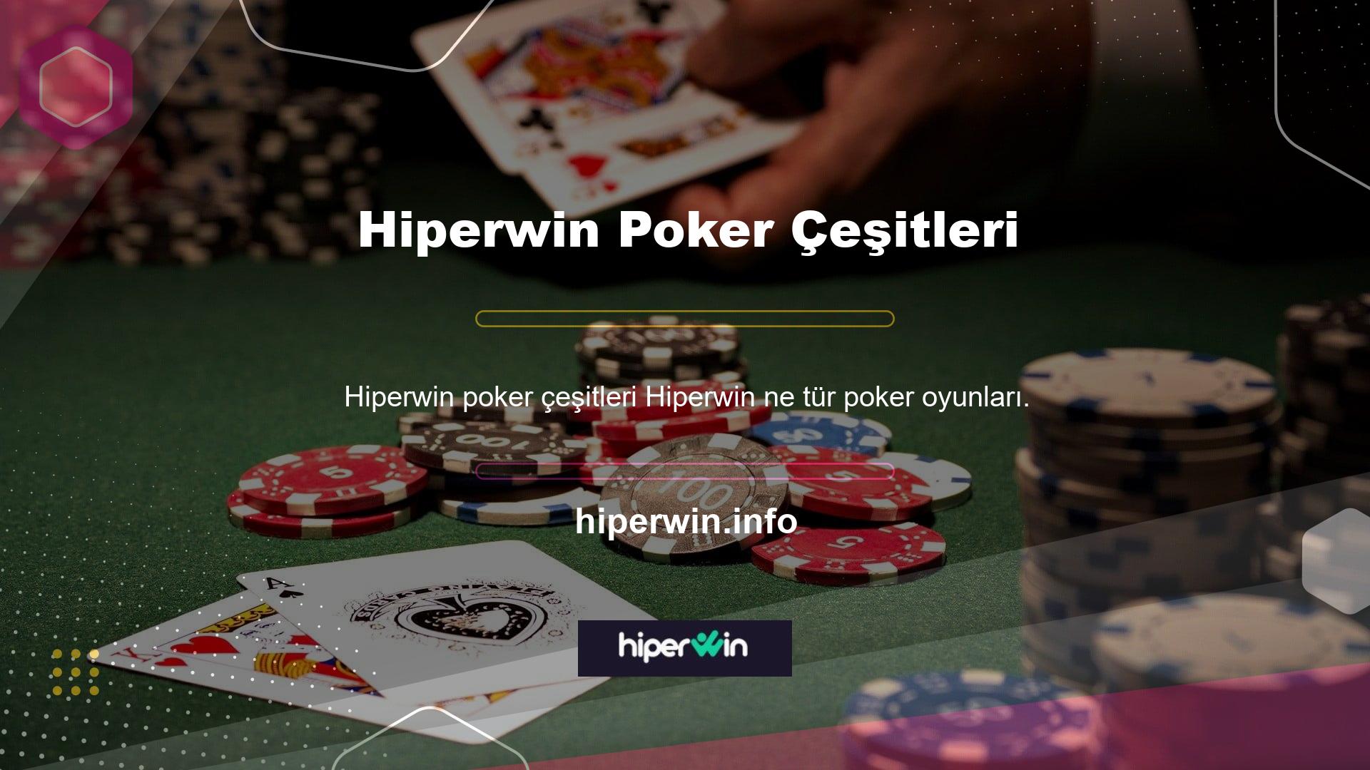 Hiperwin ne tür poker oyunları var? Poker, birçok insanın casinoda oynamayı sevdiği bir oyundur
